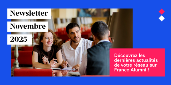 Newsletter Septembre 2025 : découvrez les dernières actualités de votre réseau sur France Alumni 